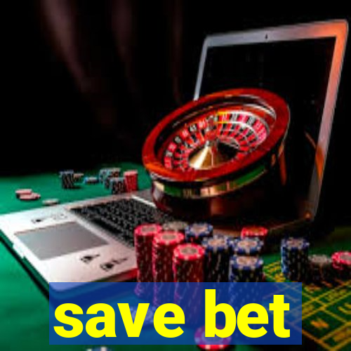 save bet